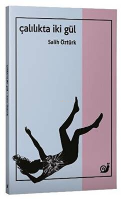  Çalılıkta İki Gül | Salih Öztürk | Sakin Kitap | 9786057462312 | 
