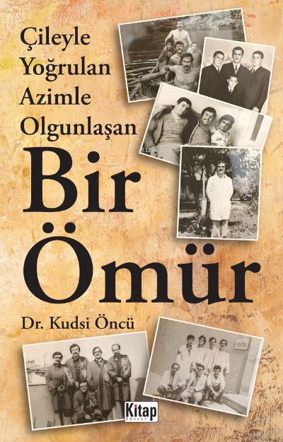 Çileyle Yoğrulan Azimle Olgunlaşan Bir Ömür