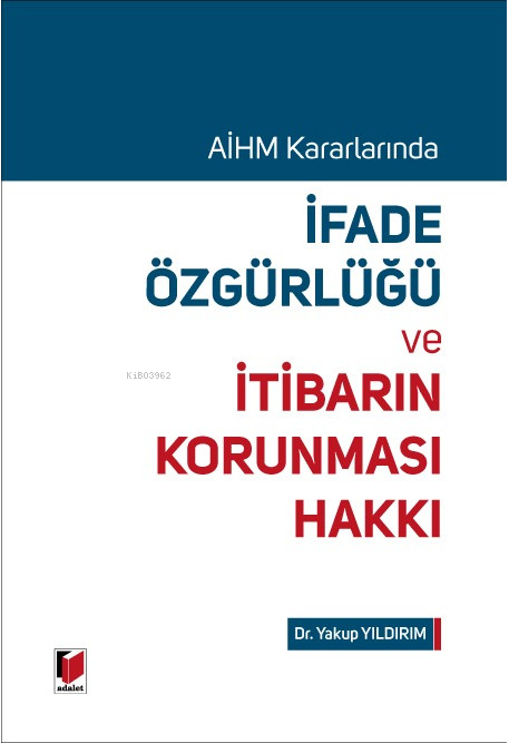 İfade Özgürlüğü ve İtibarın Korunması Hakkı