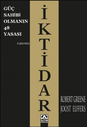 İktidar; Güç Sahibi Olmanın 48 Yasası