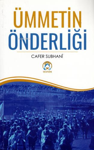  Ümmetin Önderliği | Cafer Sübhani | Tesnim Yayınları | 9786059432658 | 