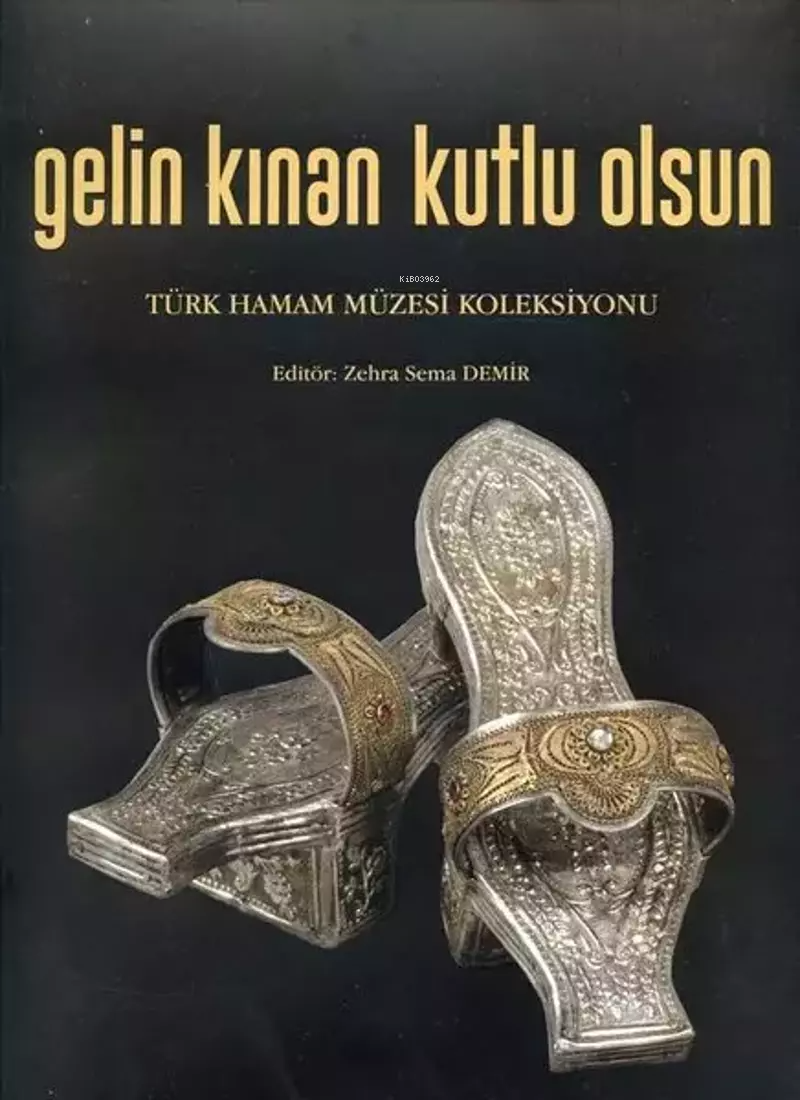 Gelin Kınan Kutlu Olsun - Türk Hamam Müzesi Koleksiyonu
