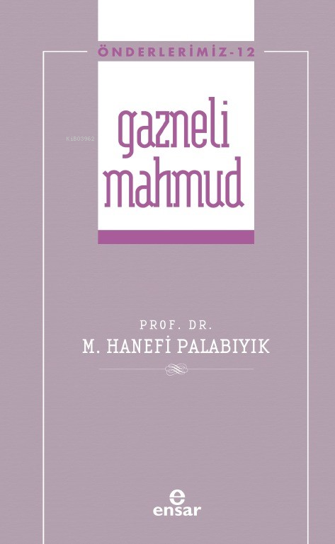 Gazneli Mahmud (Önderlerimiz-12)