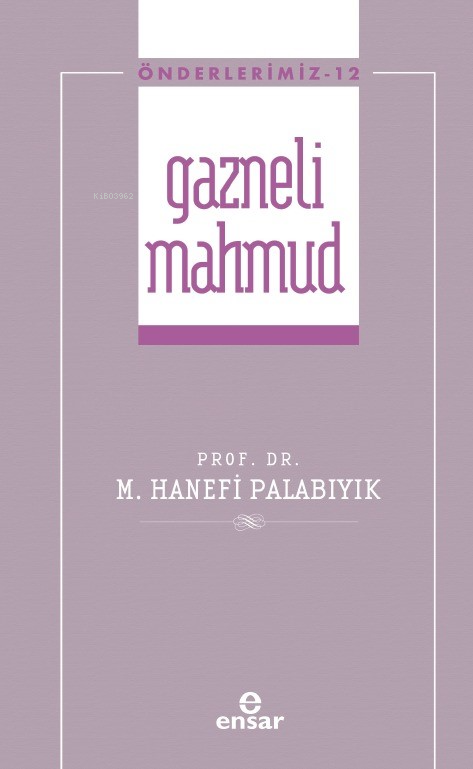 Gazneli Mahmud - Önderlerimiz 12