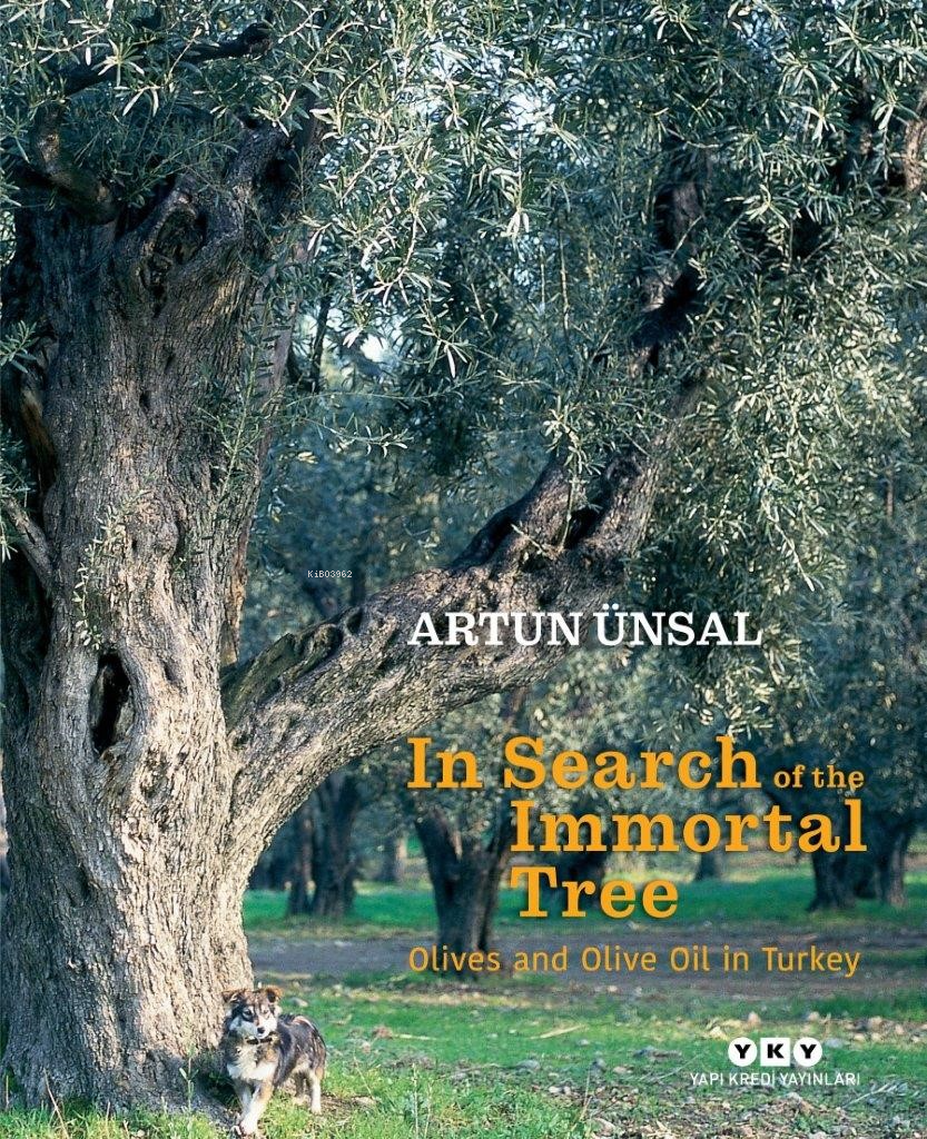 In Search Of The Immortal Tree/ Olives and Olive Oil in Turkey