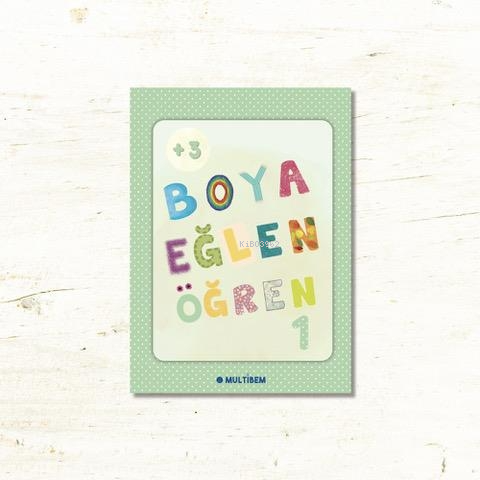 Boya Eğlen Öğren - 1;Çocuklar İçin Boyama Kitabı