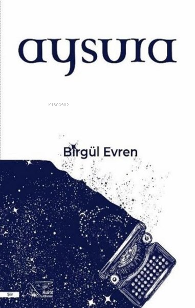  Aysura | Aysura | Birgül Evren | Kuytu Yayınevi | 9786257246095 