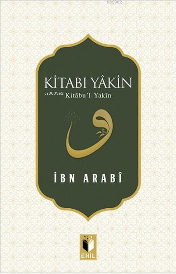 Kitabı Yâkin ; Kitâbu'l-Yakîn