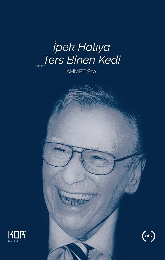  İpek Halıya Ters Binen Kedi | Ahmet Say | Kor Kitap | 9786257392396 | 