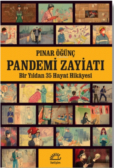 Pandemi Zayiatı;Bir Yıldan 35 Hayat Hikayesi