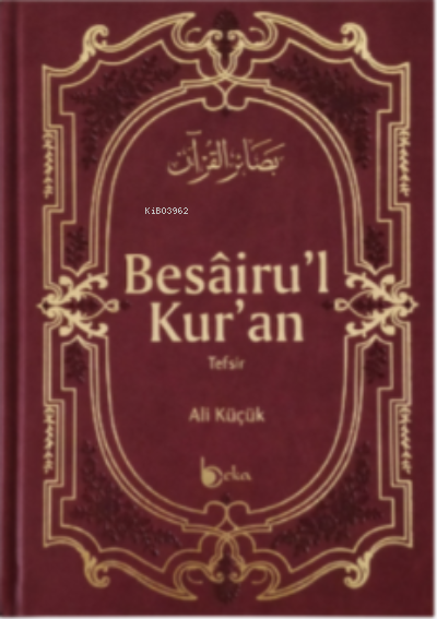  Besairul Kuran Tefsiri | Besairul Kuran Tefsiri | Ali Küçük | Beka Yayınları | 9786052153758 
