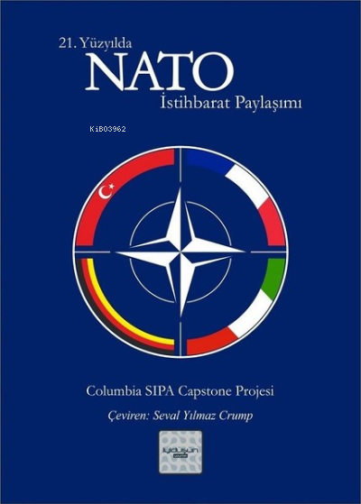 21. Yüzyılda NATO İstihbarat Paylaşımı ;Columbia Üniversitesi Raporu