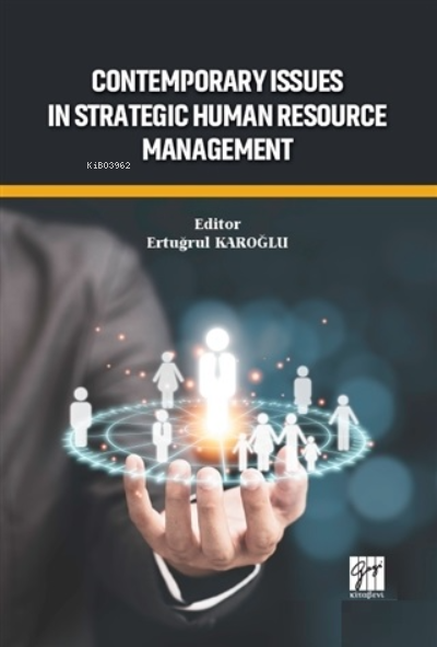 Contemporary Issues In Strategic Human Resource Management