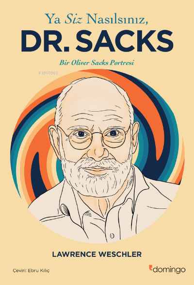 Ya Siz Nasılsınız, Dr. Sacks?';Bir Oliver Sacks Portresi