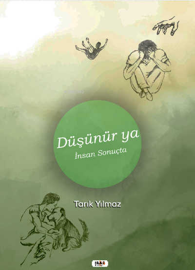  Düşünür Ya İnsan Sonuçta | Tarık Yılmaz | İbrahim Çakar | Semih Öçal | Tilki Kitap | 9786257561747 | 