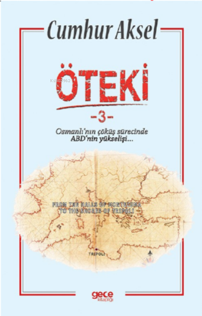 Öteki -3 ;Osmanlı’nın çöküş sürecinde ABD’nin yükselişi