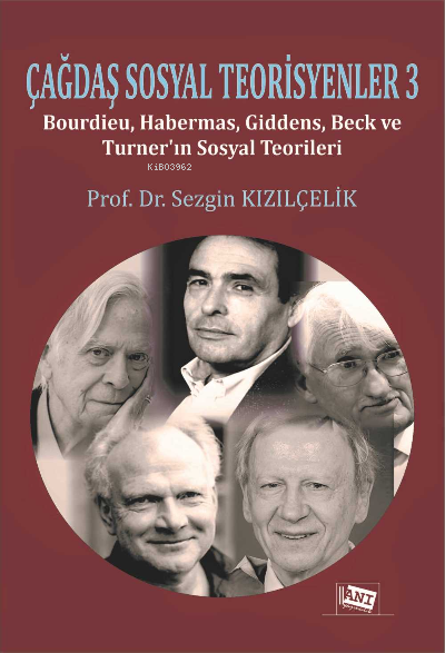  Çağdaş Sosyal Teori̇syenler 3 | Sezgin Kızılçelik | Anı Yayıncılık | 9786051706986 | 