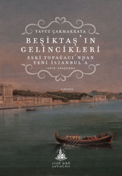 Beşiktaş’ın Gelincikleri;Eski Topağacı’ndan Yeni İstanbul’a