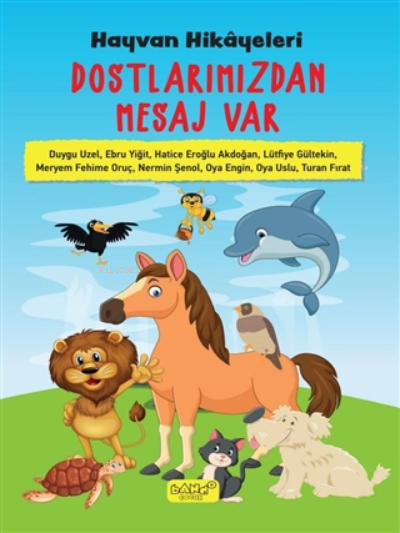  Hayvan Hikayeleri Dostlarımızdan Mesaj Var | Duygu Uzel | Bando Yayınları | 9786056983627 | 