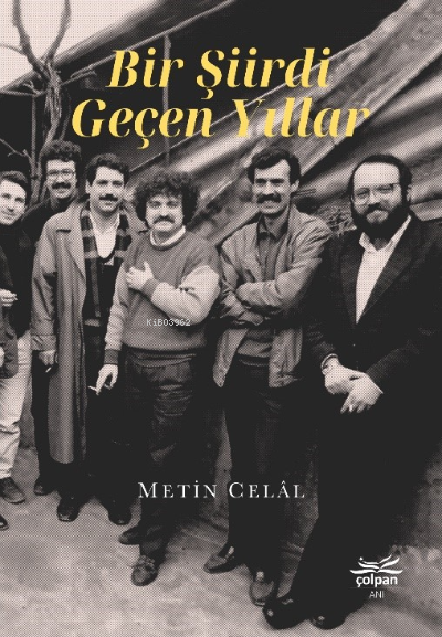  Bir Şiirdi Geçen Yıllar | Metin Celâl | Çolpan Kitap | 9786057342317 | 