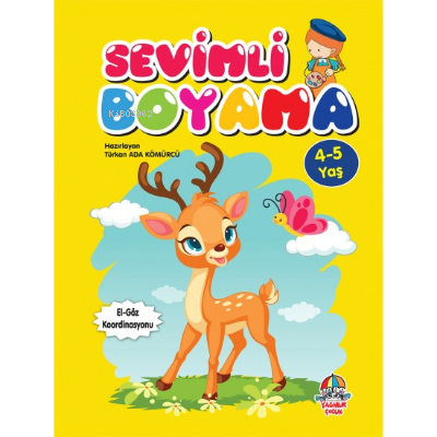  Sevimli Boyama ( 4 5 Yaş ) | Sevimli Boyama ( 4 5 Yaş ) | Türkan Ada Kömürcü | Parmak Çocuk Yayınları | 9786052185643 