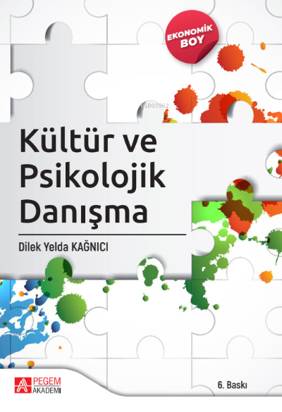  Kültür ve Psikolojik Danışma (Ekonomik Boy) | Kültür ve Psikolojik Danışma (Ekonomik Boy) | Dilek Yelda Kağnıcı | Pegem Akademi Yayıncılık | 9786258325263 