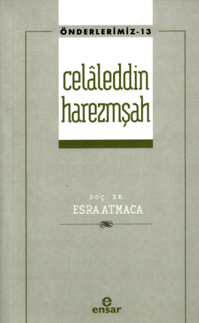 Celâleddin Harezmşah - Önderlerimiz 13