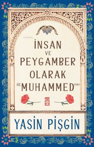 İnsan ve Peygamber Olarak Hz. Muhammed