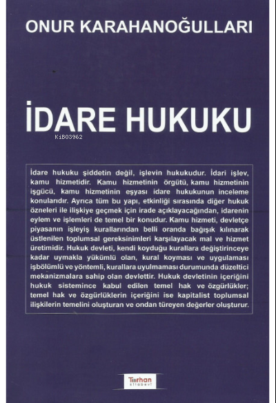  İdare Hukuku | Onur Karahanoğulları | Turhan Kitabevi | 9786057368096 | 