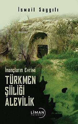 İnançların Evrimi Türkmen Şiiliği Alevilik
