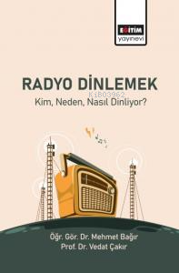 Radyo Dinlemek Kim Neden Nasıl Dinliyor