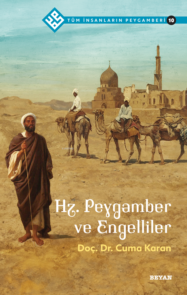 Tüm İnsanların Peygamberi /10;Hz. Peygamber ve Engelliler