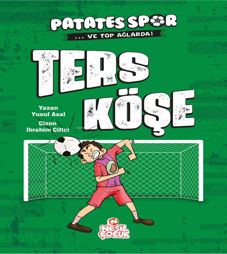 Ters Köşe ;Patatesspor ve Top Ağlarda