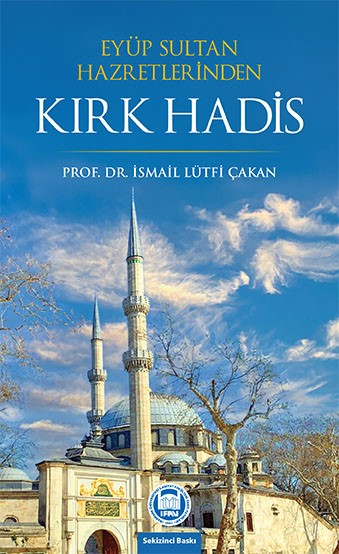 Eyüp Sultan Hazretlerinden Kırk Hadis