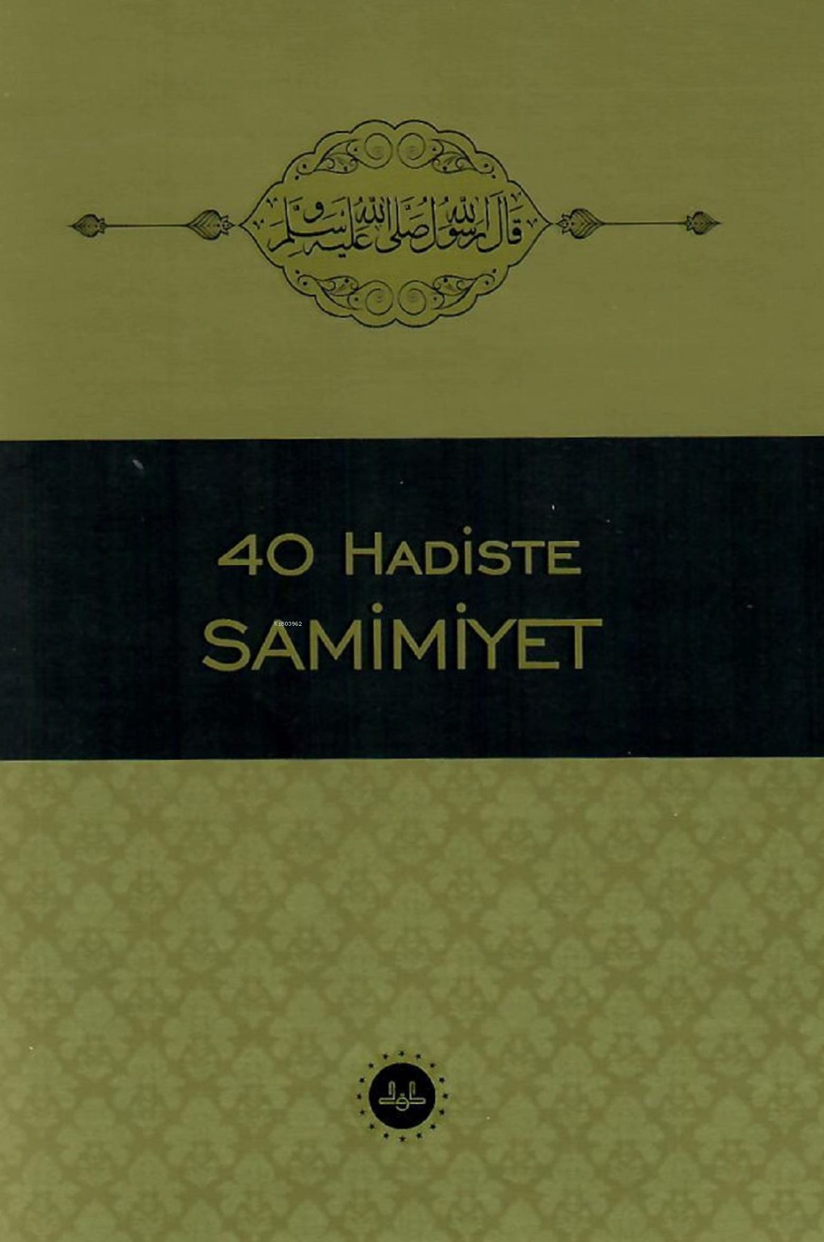 40 Hadiste Samimiyet