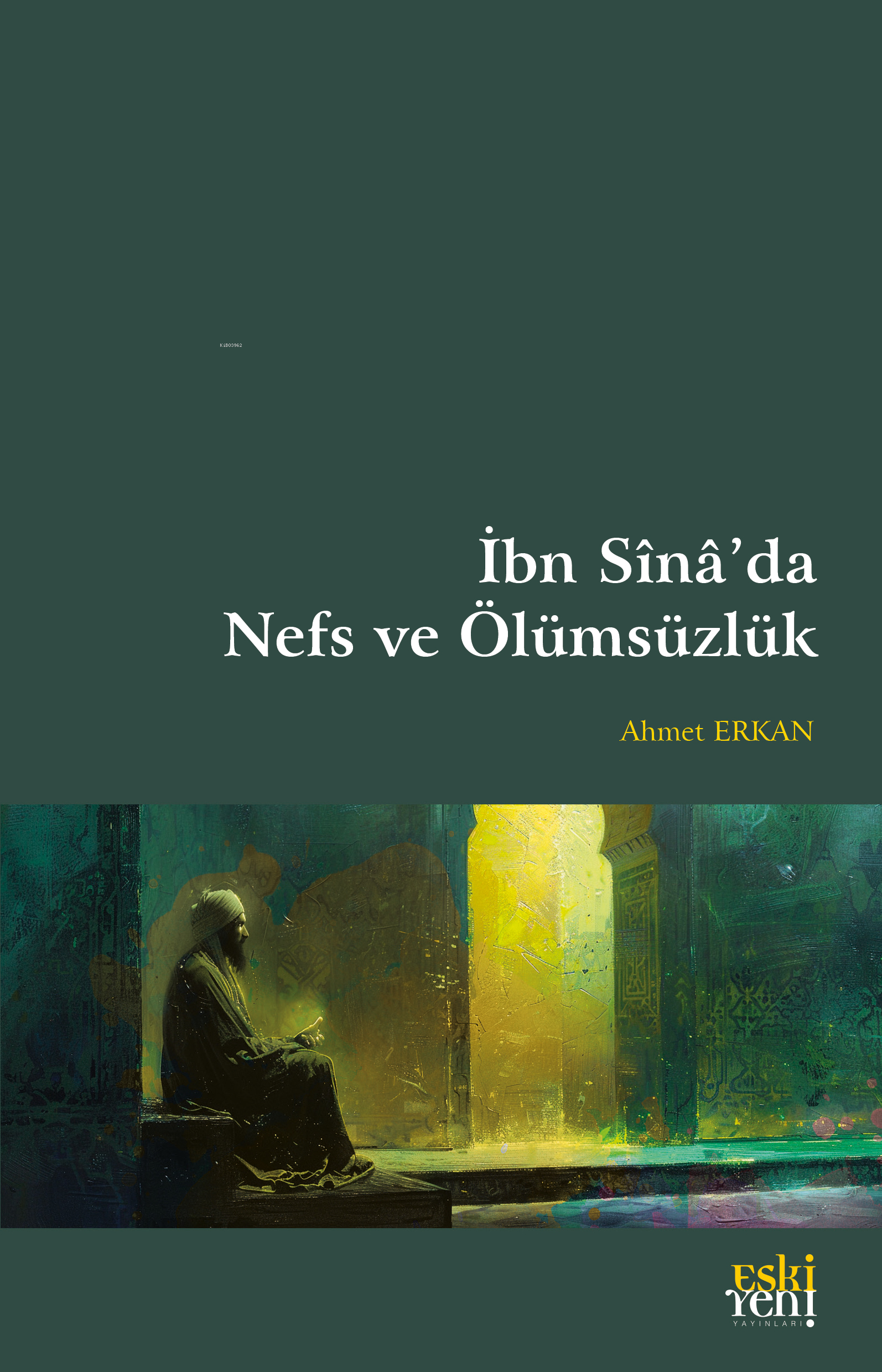 İbn Sînâ’da Nefs ve Ölümsüzlük