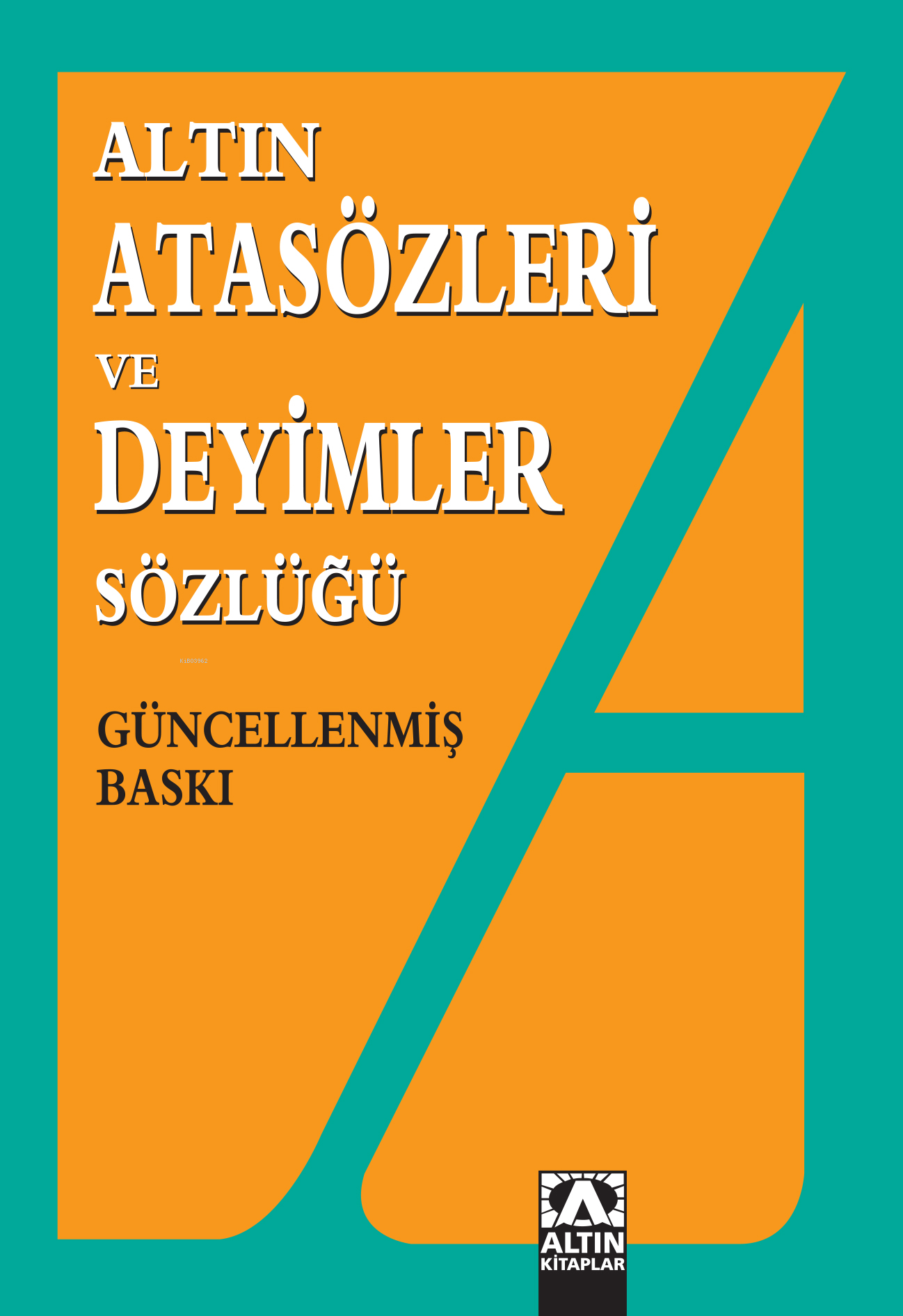 Atasözleri ve Deyimler Sözlüğü