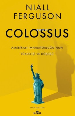 Colossus;Amerikan İmparatorluğu'nun Yükselişi ve Çöküşü