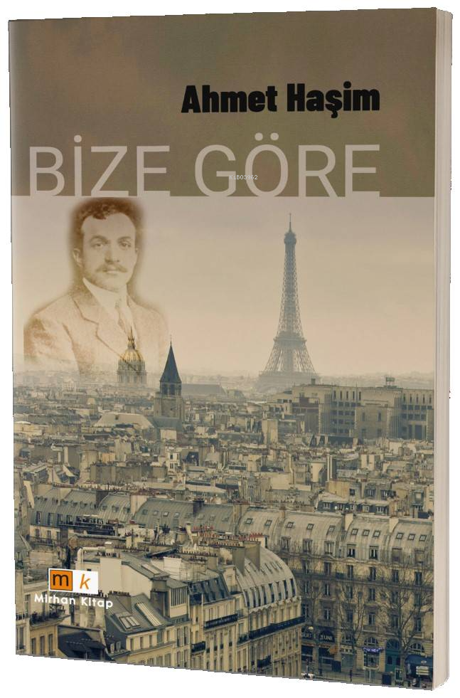  Bize Göre | Bize Göre | Ahmet Haşim | Mirhan Kitap | 9786256048232 