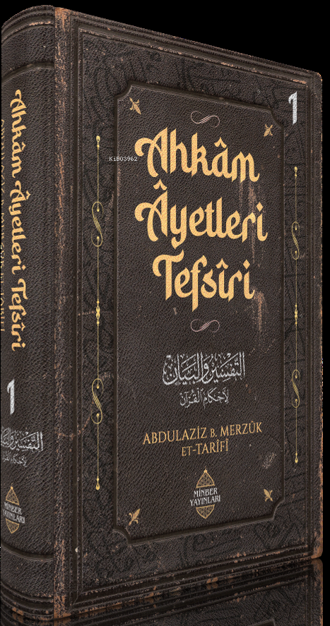 Ahkâm Âyetleri Tefsîri 1. Cilt