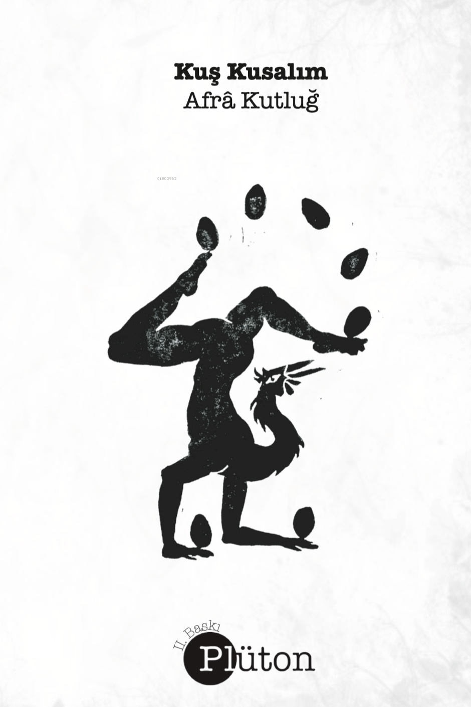  Kuş Kusalım | Afra Kutluğ | Toprak Şems Tezcan | Plüton Yayınevi | 9786254006371 | 