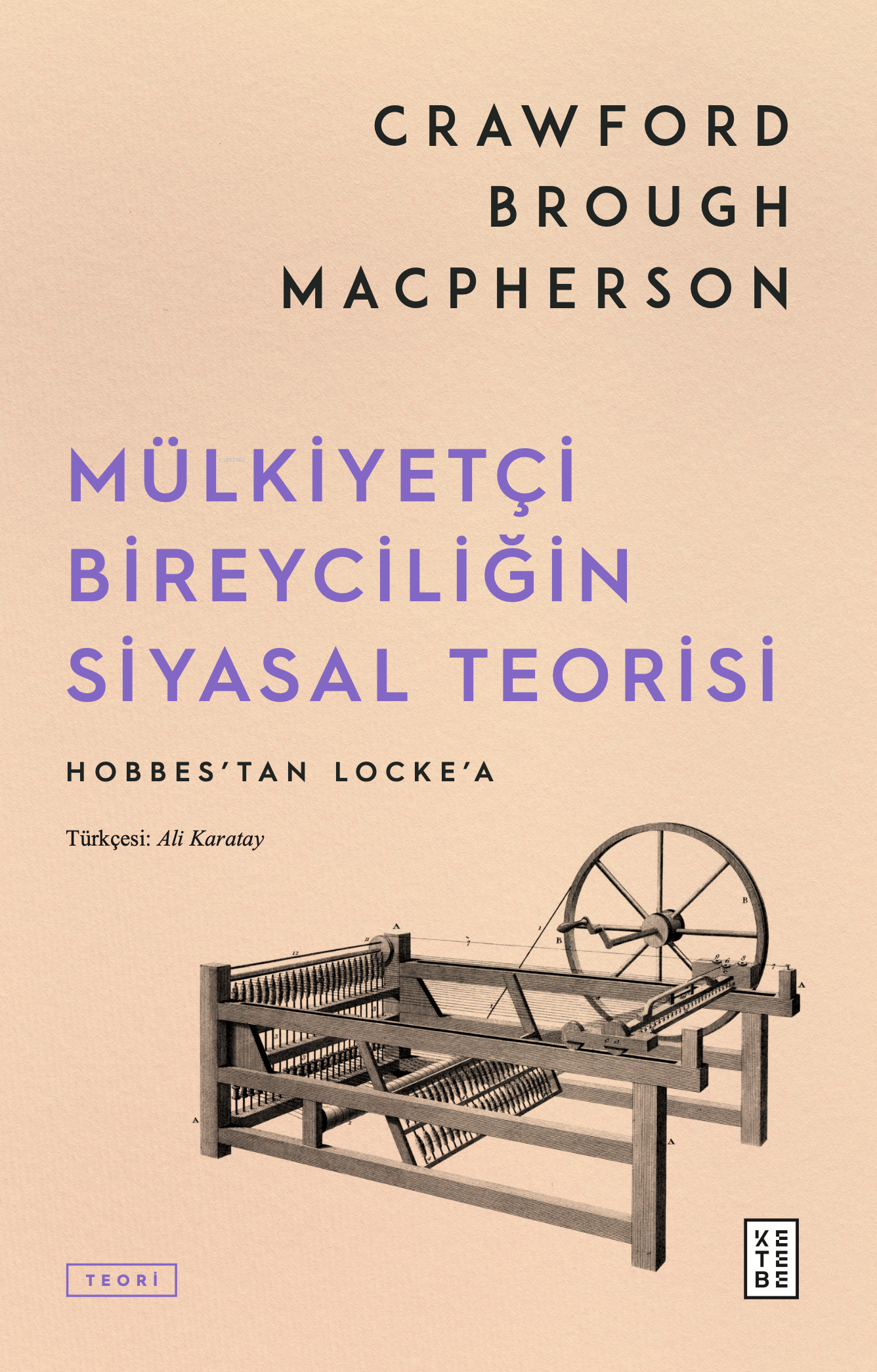 Mülkiyetçi Bireyciliğin Siyasal Teorisi;Hobbes’tan Locke’a