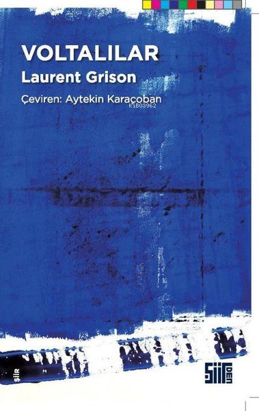  Voltalılar | Voltalılar | Laurent Grison | Aytekin Karaçoban | Şiirden Yayınları | 9786256288010 