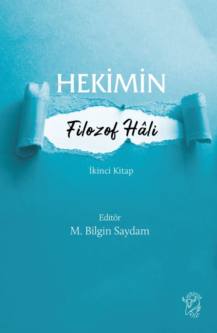  Hekimin Filozof Hâli2 | M Bilgin Saydam | Füsun Taş | İdem Erman | Mehmet Büyükturna | Minotor Kitap | 9786256461192 | 