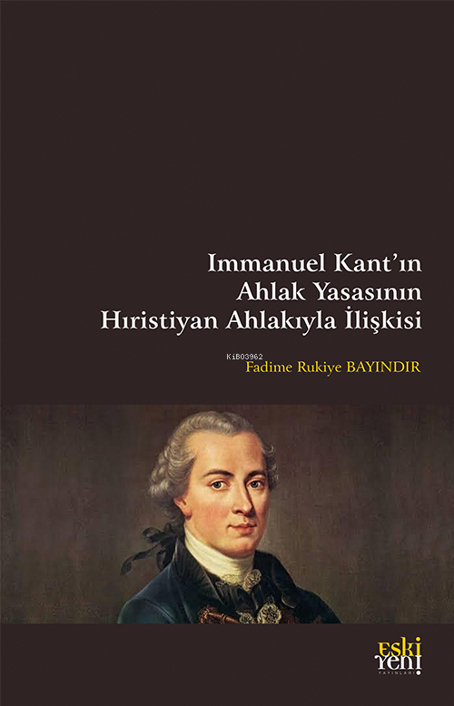 Immanuel Kant’ın Ahlak Yasasının Hıristiyan Ahlakıyla İlişkisi