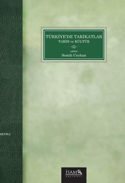 Türkiye'de Tarikatlar; Tarih ve Kültür (Ön Kapak Hafif Hasarlı)