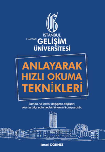 Anlayarak Hızlı Okuma Teknikleri : Anlayarak Çok Hızlı Okuyabilirsin