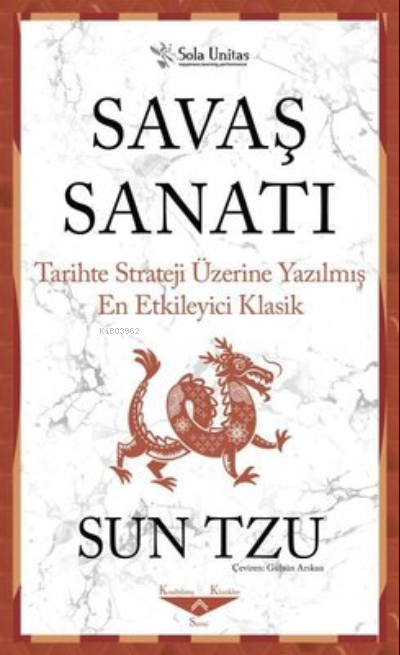 Savaş Sanatı;Tarihte Strateji Üzerine Yazılmış En Etkileyici
