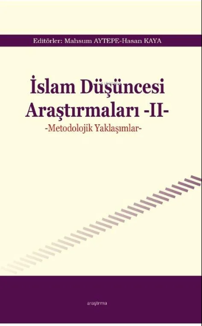İslam Düşüncesi Araştırmaları -II -Metodolojik Yaklaşımlar-