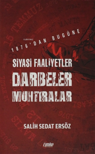  1876dan Bugüne Siyasi Faaliyetler Darbeler Muhtıralar | Salih Sedat Ersöz | Çimke Yayınları | 9786057813169 | 